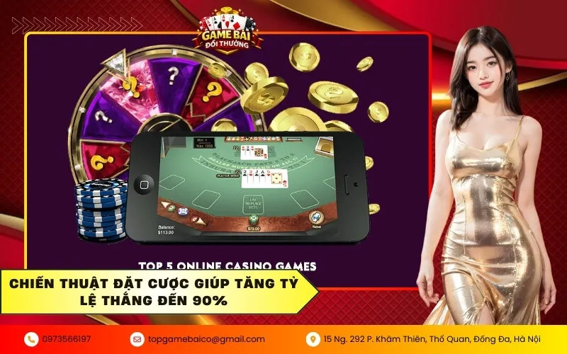 Chiến thuật đặt cược giúp tăng tỷ lệ thắng đến 90%