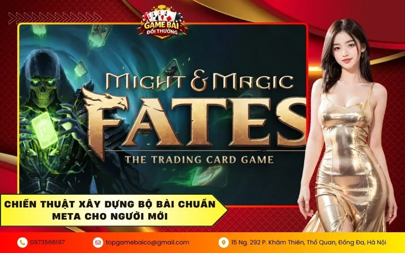 Khám phá siêu phẩm chiến thuật Might & Magic Fates TCG vừa ra mắt 4 Chiến thuật xây dựng bộ bài chuẩn Meta cho người mới