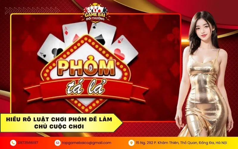 Nghệ thuật đánh Phỏm đỉnh cao và cách chốt hạ khiến đối thủ bất ngờ 3 Hiểu rõ luật chơi Phỏm để làm chủ cuộc chơi