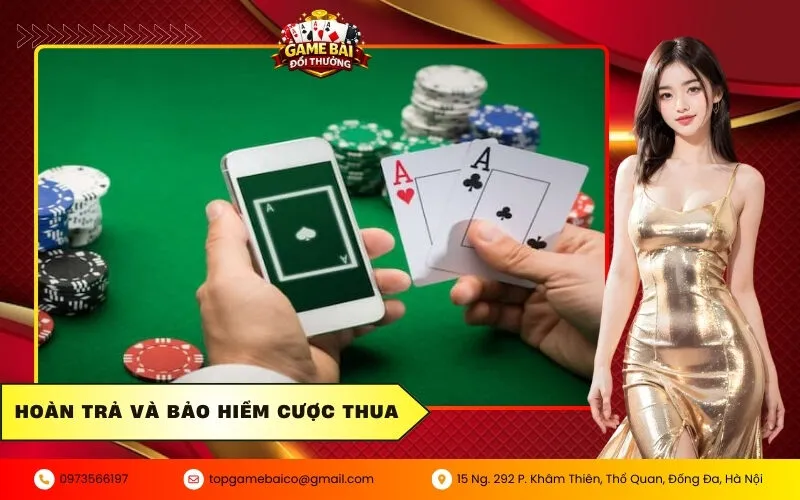 Hoàn trả và bảo hiểm cược thua