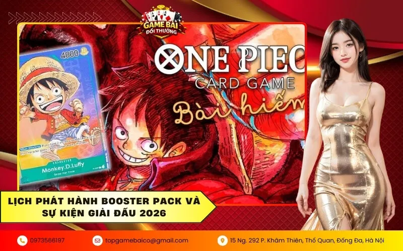 Sức hấp dẫn của One Piece Card Game trong cộng đồng bài thủ 2026 4 Lịch phát hành Booster Pack và sự kiện giải đấu 2026