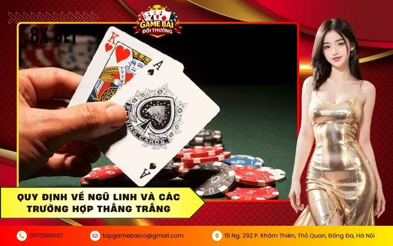 Cách Chơi Bài Xì Dách Luôn Thắng: Mẹo Đếm Bài Cực Chuẩn 3 Quy định về Ngũ linh và các trường hợp thắng trắng