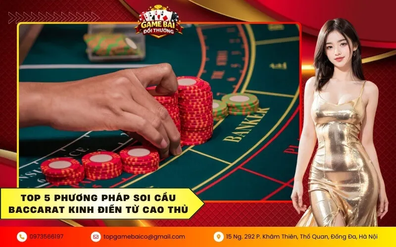 Cách soi cầu Baccarat chuẩn xác giúp về bờ nhanh chóng mỗi ngày 3 Top 5 phương pháp soi cầu Baccarat kinh điển từ cao thủ