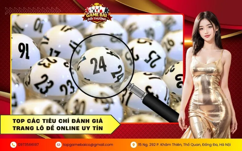 Top các tiêu chí đánh giá trang lô đề online uy tín