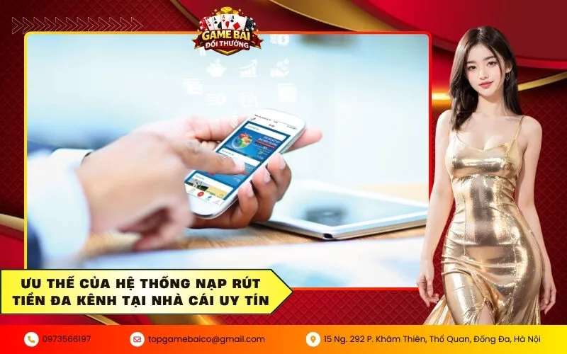 Hướng dẫn nạp rút tiền đa kênh: Từ ngân hàng, ví điện tử đến tiền điện tử (USDT) 3 Ưu thế của hệ thống nạp rút tiền đa kênh tại nhà cái uy tín